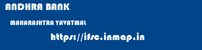 ANDHRA BANK  MAHARASHTRA YAVATMAL    ifsc code